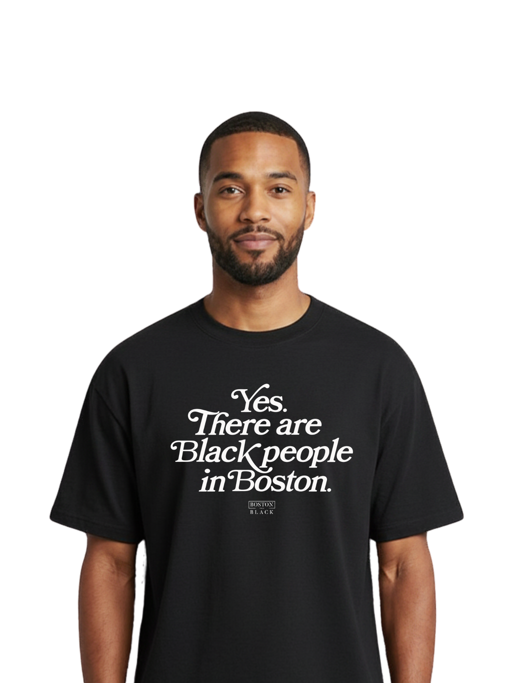 “Yes. There are Black people In Boston” Classic Tee (Unisex)